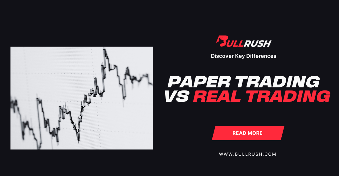Paper Trading vs Real Trading: Key Differences to know